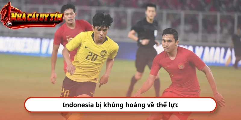 Indonesia bị khủng hoảng về thể lực