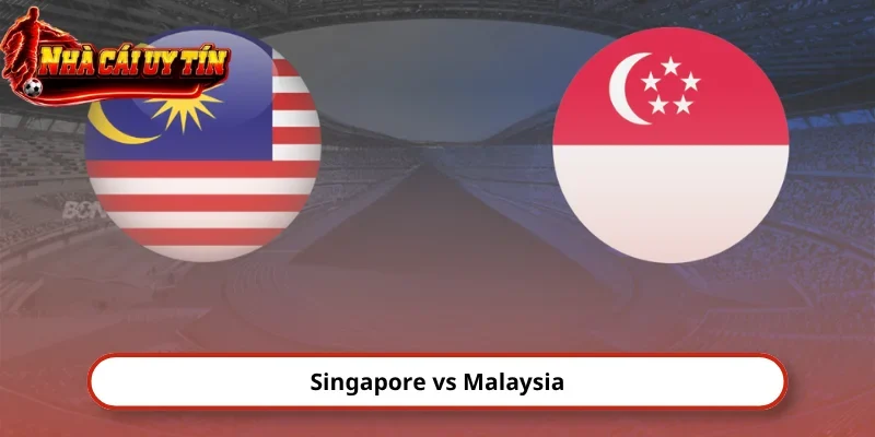 Singapore vs Malaysia
