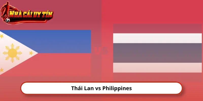 Thái Lan vs Philippines